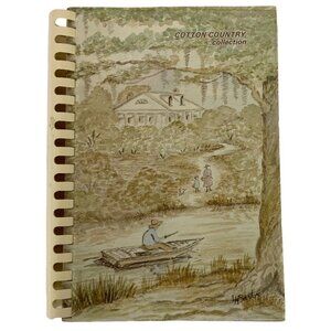 The Cotton Country Collection Cookbook Junior Charity League Monroe LA 1980